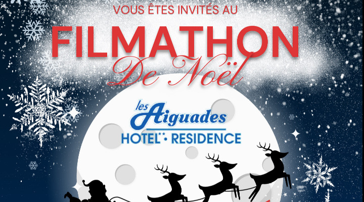 FILMATHON DE NOEL AUX AIGUADES !!!