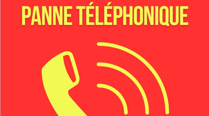 PANNE TÉLÉPHONIQUE