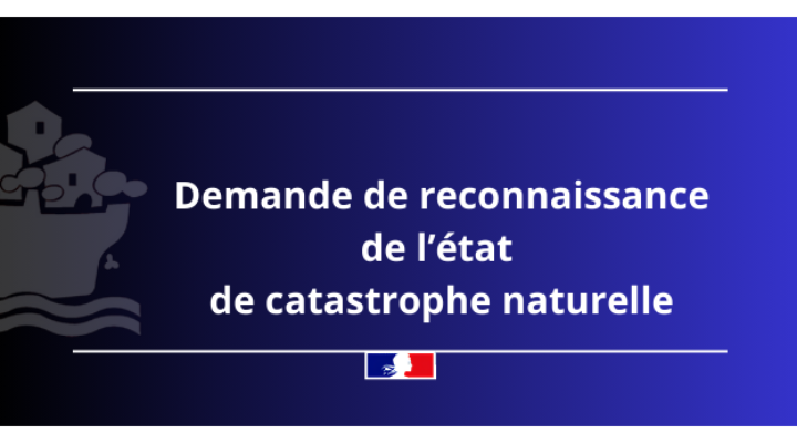 Demande de reconnaissance de catastrophe naturelle